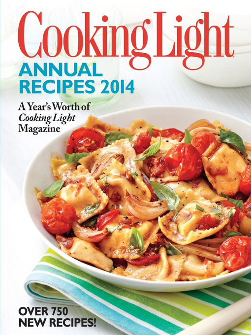 Title details for Cooking Light Annual Recipes 2014 by The Editors of Cooking Light Magazine - Wait list